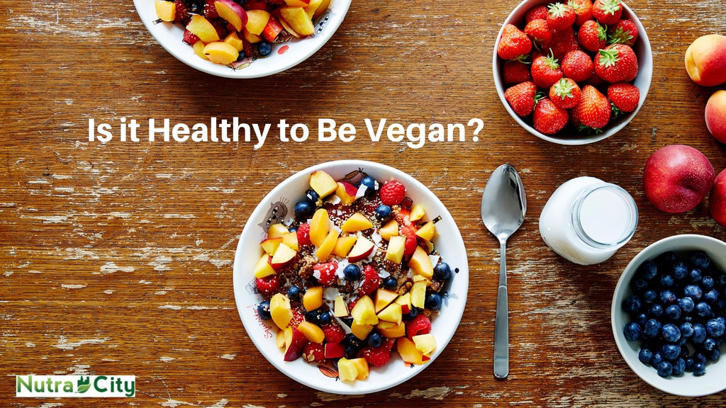 Is it Healthy to Be Vegan?