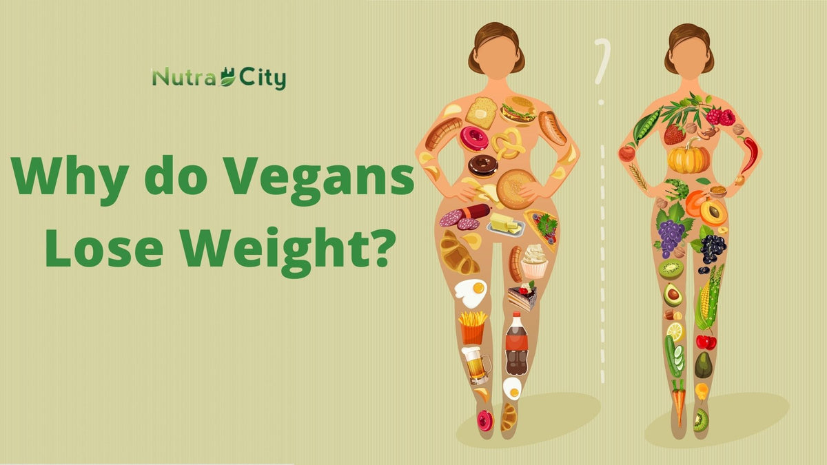 Why Do Vegans Lose Weight NutraCity why-do-vegans-lose-weight-nutracity
